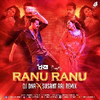 Ranu Ranu (Remix) - DJ DNA X Susant Raj